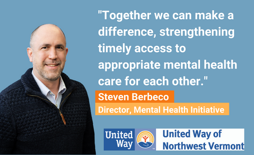 Steven Berbeco's headshot with a quote: "Together, we can make a difference strengthening timely access to appropriate mental health care for each other."